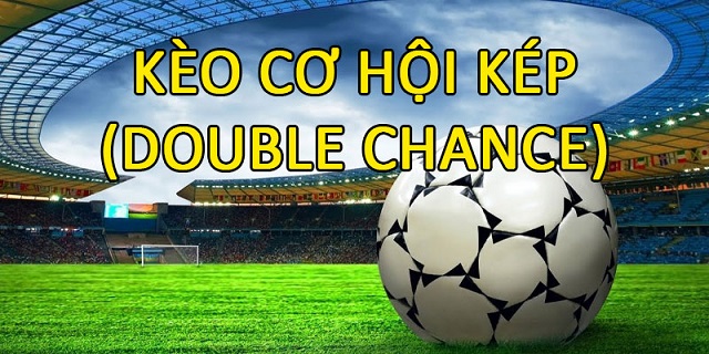 Đặt cược kèo cơ hội kép cho những trận đấu ở vòng loại trực tiếp